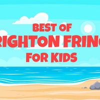 Best of Brighton Fringe for Kids