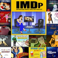 IMDp: Improvised Movie Director Podcast