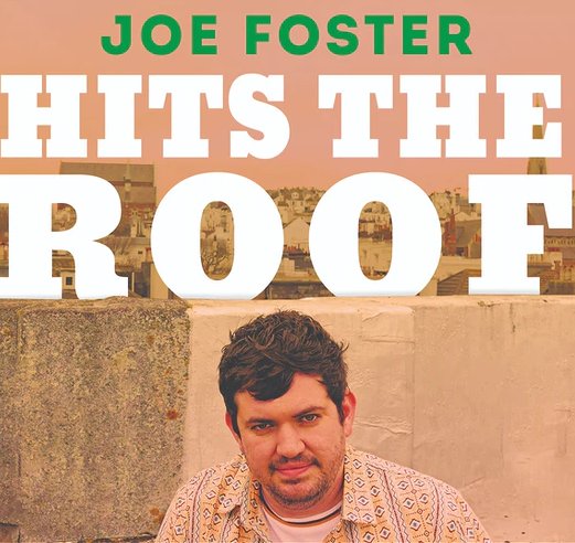 Joe Foster: Hits The Roof