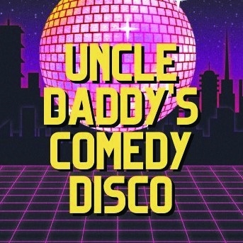 The Free Edinburgh Fringe Festival 2022 Show: Uncle Daddy's Comedy ...