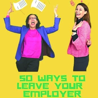 50 Ways to Leave your Employer